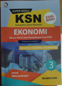 Image of Ekonomi 3 : Super Modul KSN SMA Keuangan, Bisnis dan Akutansi