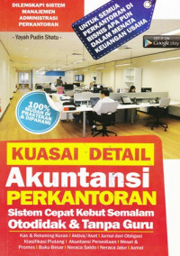 Image of Kuasai Detail Akuntansi Perkantoran (Sistem Cepat Kebut Semalam Otodidak & Tanpa Guru)