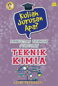 Image of Kuliah jurusan Apa? Fakultas Teknik Jurusan Teknik Kimia