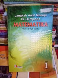 Image of LANGKAH AWAL MENUJU KE OLIMPIADE MATEMATIKA 1