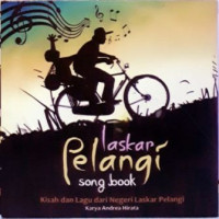 Image of Laskar Pelangi Song Book : Kisah dan Lagu dari Negeri Laskar Pelangi