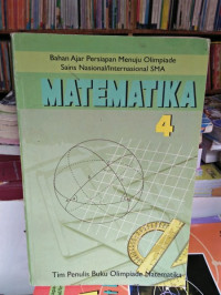 Image of Matematika 4 : Bahan ajar menuju Olimpiade Sains  Nasional/Internasional