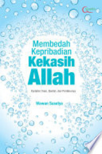 Image of Membedah Kepribadian Kekasih Allah : Karakter Iman, Ibadah, dan Perilakunya