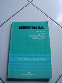 Image of MENYIMAK SEBAGAI SUATU KETRAMPILAN BERBAHASA