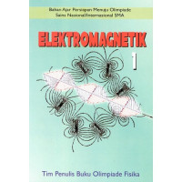 Image of Elektromagnetik 1 : Bahan Ajar Persiapan Menuju Olimpiade Sauns Nasional/Internasional SMA