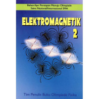 Image of Elektromagnetik 2 : Bahan Ajar Persiapan Menuju Olimpiade Sauns Nasional/Internasional SMA
