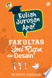 Image of Kuliah Jurusan Apa? Fakultas Seni Rupa dan Desain