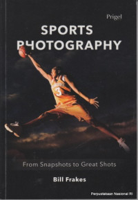 Image of Sports Photography : from Snapshots to Great Shots