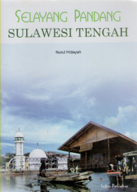 Image of Selayang Pandang Sulawesi Tengah
