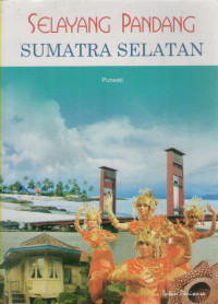 Image of Selayang Pandang Sumatra Selatan