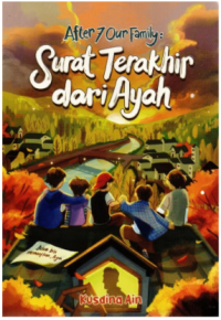 Image of After 7 Our Family : Surat Terakhir dari Ayah