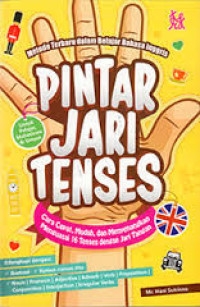 Image of Pintar Jari Tenses : Cara Cepat, Mudah, dan Menyenangkan Menguasai 16 Tenses dengan Jari