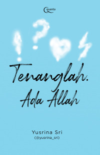 Image of Tenanglah, Ada Allah