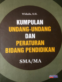 Image of Kumpulan Undang-Undang dan Peraturan Bidang Pendidikan SMA/MA