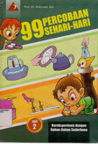 Image of 99 Percobaan Sehari-Hari 2:Bereksperimen dengan Bahan-Bahan Sederhana