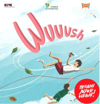 Image of Wuuuuush - Berani Jujur Hebat (Komik KPK)